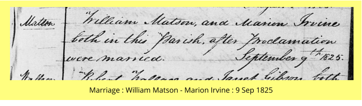 Marriage : William Matson - Marion Irvine : 9 Sep 1825
