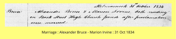 Marriage : Alexander Bruce - Marion Irvine : 31 Oct 1834