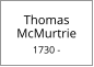 Thomas McMurtrie  1730 -