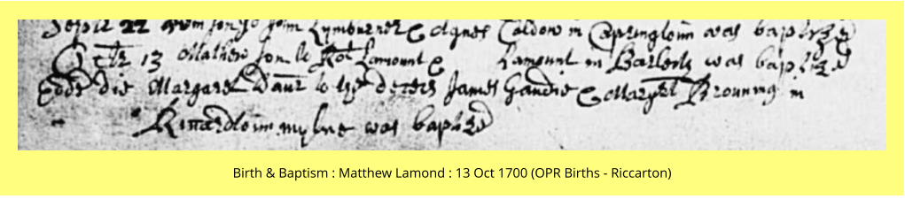 Birth & Baptism : Matthew Lamond : 13 Oct 1700 (OPR Births - Riccarton)