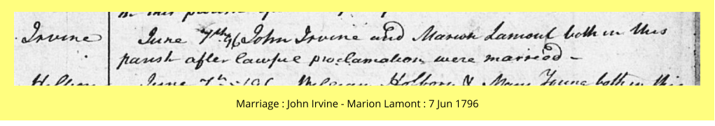 Marriage : John Irvine - Marion Lamont : 7 Jun 1796