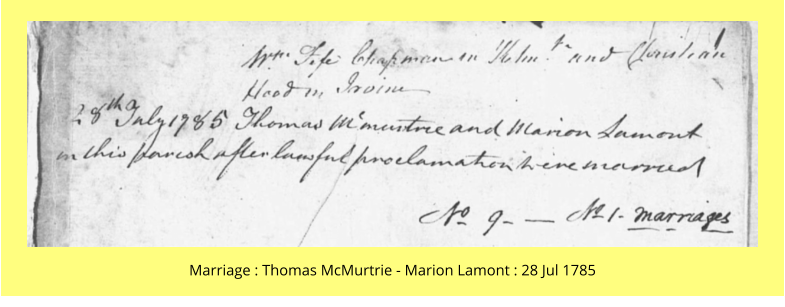 Marriage : Thomas McMurtrie - Marion Lamont : 28 Jul 1785