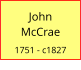 John        McCrae  1751 - c1827