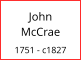 John        McCrae  1751 - c1827