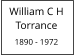William C H    Torrance  1890 - 1972