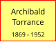 Archibald Torrance  1869 - 1952