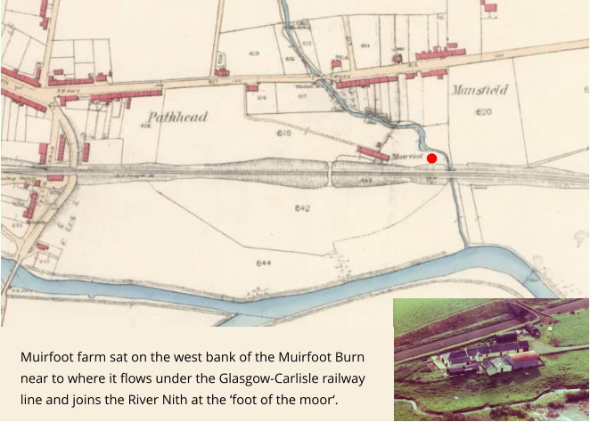 Muirfoot farm sat on the west bank of the Muirfoot Burn near to where it flows under the Glasgow-Carlisle railway line and joins the River Nith at the ‘foot of the moor‘.
