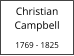Christian Campbell  1769 - 1825